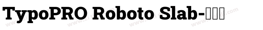 TypoPRO Roboto Slab字体转换